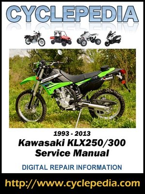 Kawasaki KLX250/300 1993-2013 Service Manual by Cyclepedia Press